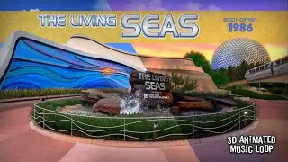 Epcot '86 The Living Seas Animated Music Loop | Pavilion Theme