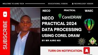 NECO | 2024 Data Processing Practical on Corel Draw | WAEC