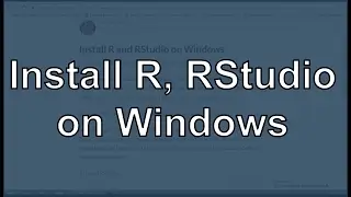 Install R and RStudio on Windows 7, 8, and 10