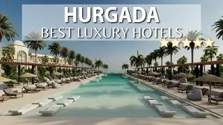 Top 10 BEST Luxury Hotels HURGADA, EGYPT | Part 1