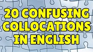 Confusing Collocations in English
