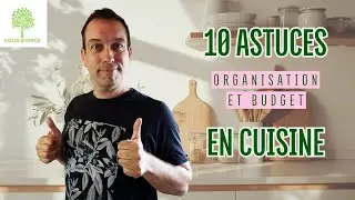 10 ASTUCES pour GAGNER DU TEMPS et FAIRE DES ÉCONOMIES en CUISINE | LUNDI VERT N°292