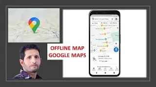 Navigate without internet using GOOGLE MAPS offline