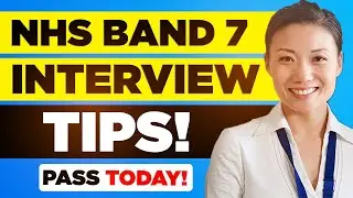 NHS BAND 7 INTERVIEW TIPS! (Quick Tips for PASSING, Including Top-Scoring Interview Answers!)