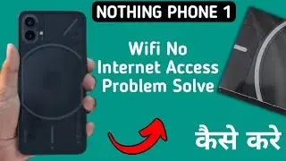 how to fix Wi Fi connected but no internet in nothing phone 1