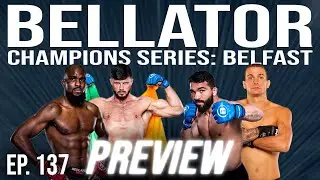 Bellator Champions Series: Belfast MAIN CARD PREVIEW & PREDICTIONS