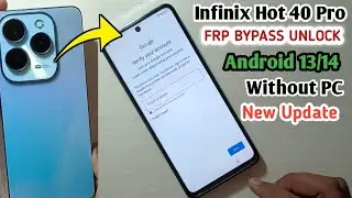 Infinix Hot 40/Hot 40 Pro X6837/X6836 FRP Bypass Android 13 All Infinix FRP Bypass 2024 Without PC