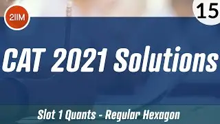 CAT 2021 Slot 1 Solutions Quantitative Aptitude | Regular Hexagon | CAT 2022 Preparation