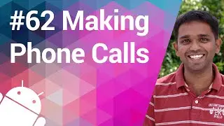 Android Tutorial 62 - Making Phone Calls