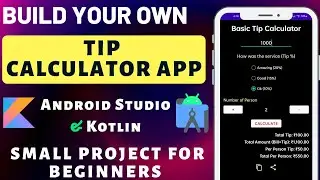 Tip Calculator App Android Studio Kotlin (2023) | Kotlin Tip Calculator: A Beginners Guide