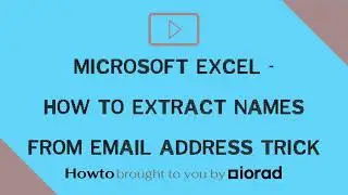 Microsoft Excel - How to extract names from email address trick