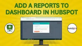 How to Add a Report to Dashboard in HubSpot - Full Guide (2025)