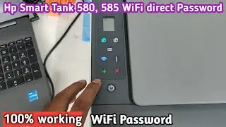 Hp Smart Tank 580, 585 wifi direct Password | Hp Smart Tank 580 WiFi Password