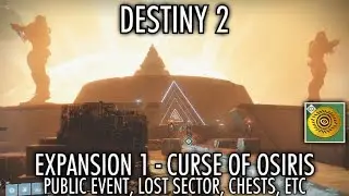 Destiny 2 Curse of Osiris - New Public Event, Lost Sector, High Value Targets, Chests & Resource