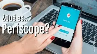 ¿Qué es Periscope?