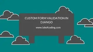 Django 2 tutorial 20 - Custom form validation in Django