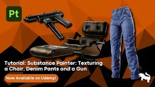 Tutorial | Substance 3D Painter: Texturing a Chair, Denim Pants, and a Gun