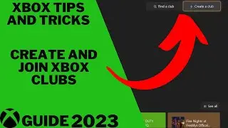 How to Create and Join Xbox Clubs (Guide 2023)