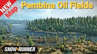 New Map Pembina Oil Fields In SnowRunner