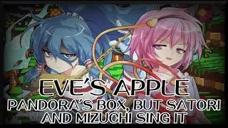 Eves Apple - Pandoras Box [Touhou Mix] / but Satori and Mizuchi sing it - FNF Covers