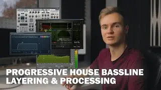 Layer Your Progressive House Bassline Like The Pros