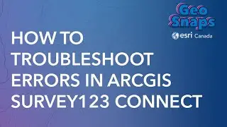 How to troubleshoot errors in ArcGIS Survey123 Connect