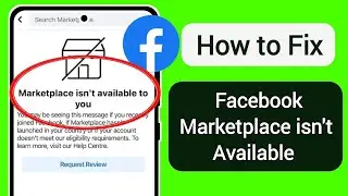 How to Fix Facebook Marketplace Isn’t Available to You 2024 | Marketplace Isn’t Available to You Fix