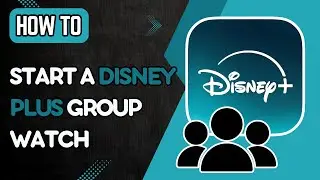 How to Start a Disney Plus GroupWatch (2024 Guide)