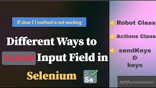 How to clear data in input field without using clear method in Selenium| Multiple ways to CLEAR data
