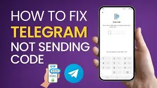 How To Fix Telegram Not Sending Verification Code (Update 2024)