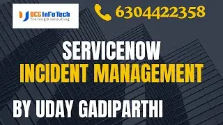 ServiceNow ITSM Modules & Incident Management explained in detail by Uday Gadiparthi
