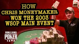 How Chris Moneymaker Won the 2003 WSOP Main Event