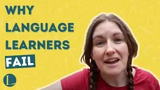 Why Language Learners Fail (& How To Avoid It)