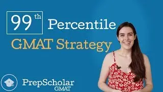 99th Percentile GMAT Strategy: How to Beat the Test at Its Own Game