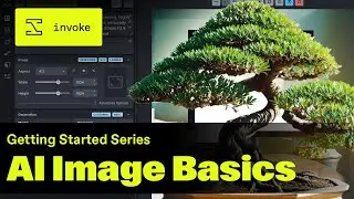 The Basics of AI Image Generation (Invoke - Getting Started Series #1)