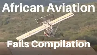 African Aviation | Fails Compilation