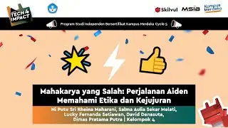 Mahakarya yang Salah: Perjalanan Aiden Memahami Etika & Kejujuran - Kel 4 - Skilvul #Tech4Impact 5