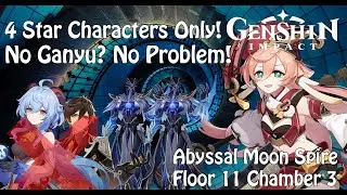 This is How I Clear Abyssal Moon Spire Floor 11 Chamber 3 Without 5 Star Characters | Genshin Impact