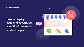 How to display coupon discounts on your WooCommerce product pages? [Plugin Version Above 1.0.8]