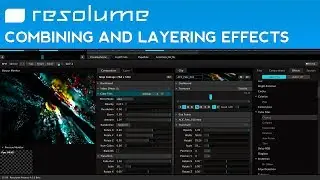 How to Combine and Layer Effects in Resolume