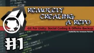001 Using Unity With Git - Remotely Creating A Repository