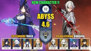 C0 Clorinde Furina Taser & C0 Arlecchino Burgeon | Spiral Abyss 4.6 | Genshin Impact 【原神】