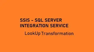 LookUp Transformation || SSIS Transformation