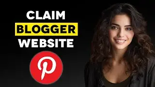 How to Claim your Blogger Website on Pinterest (2024)