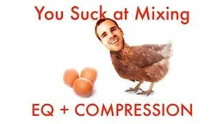 EQing Before or After Compression? | You Suck at Mixing #9