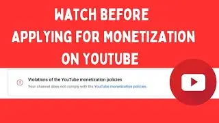 How to Fix Violations of the YouTube monetization policies