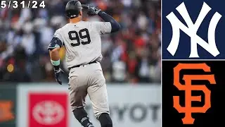 New York Yankees Highlights: vs San Francisco Giants | 5/31/24