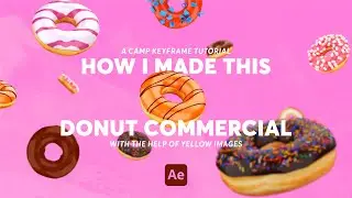 How I made this Donut commercial in After Effects (Only 2D layers!)