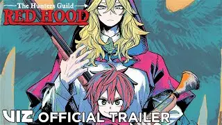 Official Manga Trailer | The Hunters Guild: Red Hood | VIZ