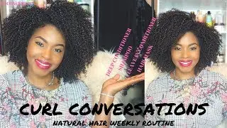 Curl Conversations || Weekly Natural Hair Routine